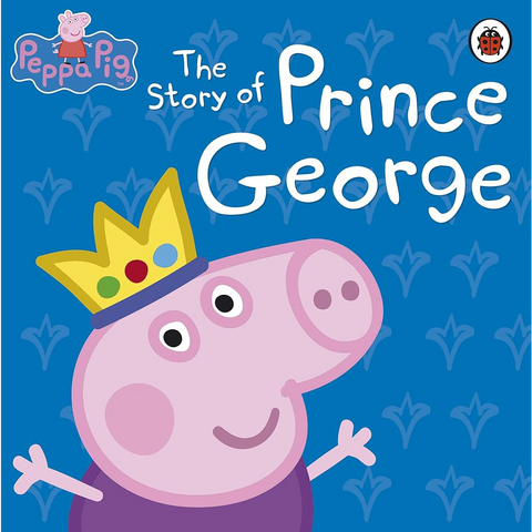 Peppa Pig Ultimate : The Story of Prince George