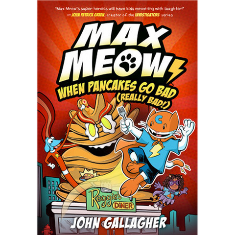Max Meow #6 When Pancakes Go Bad (Really Bad!)