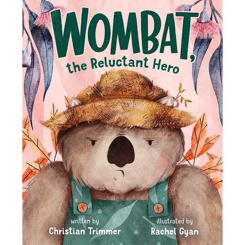 Wombat, the Reluctant Hero