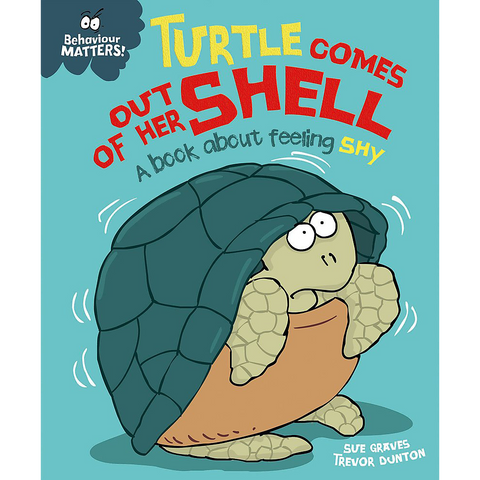 Behaviour Matters : Turtle Comes Out Her Shell UK
