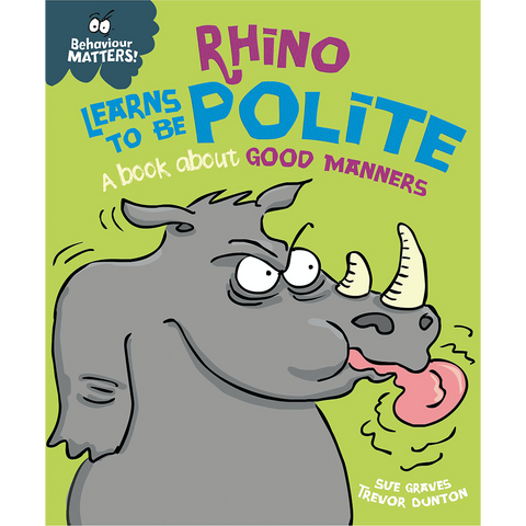 Behaviour Matters : Rhino Learns to be Polite UK