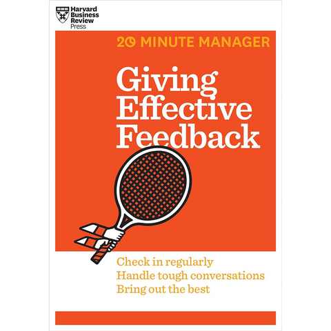 Harvard Business Review 20 Minutes Giving Effective Feedback
