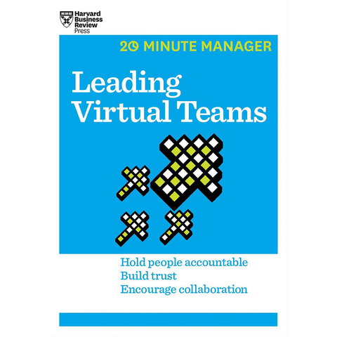 Harvard Business Review 20 Minute Manager : Leading Virtual Teams