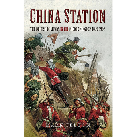 China Station British Military 1839-1997