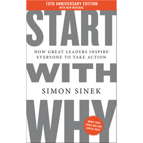 Start with Why (15th Anniv Ed)