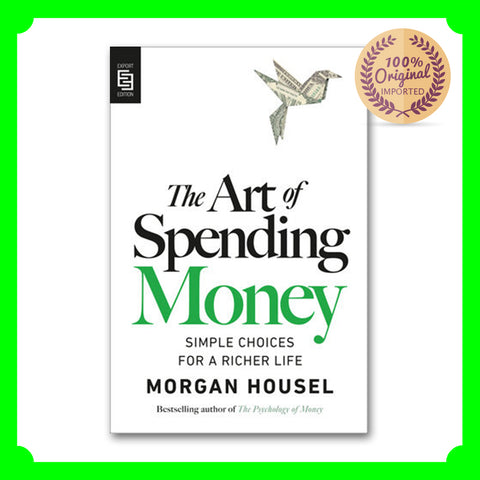 Art of Spending Money - Morgan Housel
