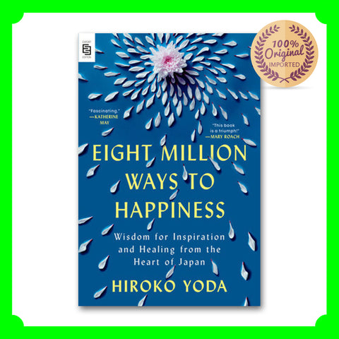 Eight Million Ways to Happiness - Hiroko Yoda